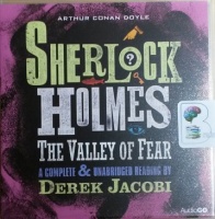 Sherlock Holmes - The Valley of Fear written by Arthur Conan Doyle performed by Derek Jacobi on CD (Unabridged)